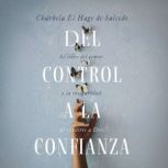 Del control a la confianza, Charbela El Hage de Salcedo