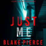 Just Me, Blake Pierce