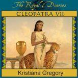 Cleopatra VII Daughter of the Nile, Kristiana Gregory