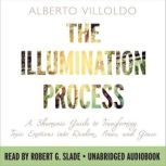 The Illumination Process, Dr. Alberto Villoldo