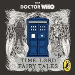 Doctor Who Time Lord Fairy Tales, Justin Richards