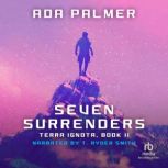 Seven Surrenders, Ada Palmer