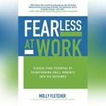 Fearless at Work, Molly Fletcher