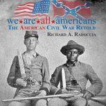 We Are All Americans, Richard A Radoccia