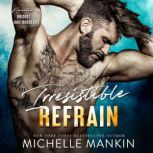 Irresistible Refrain, Michelle Mankin