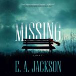 Missing, E.A. Jackson