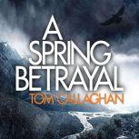 A Spring Betrayal, Tom Callaghan