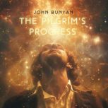 The Pilgrims Progress, John Bunyan