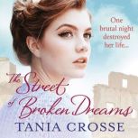 The Street of Broken Dreams, Tania Crosse
