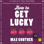 How to Get Lucky, Max Gunther