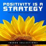 Positivity is a Strategy: The Positive Affirmations Collection, Mondo Collections