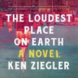 The Loudest Place on Earth, Ken Ziegler