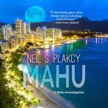 Mahu, Neil S. Plakcy