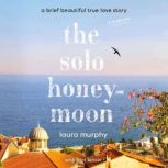 The Solo Honeymoon, Laura Murphy