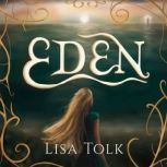 Eden, Lisa Tolk