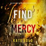 Find Mercy An Addison Shine FBI Susp..., Kate Bold