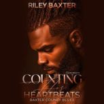 Counting His Heartbeats, Riley Baxter