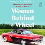 Women Behind the Wheel, Nancy A. Nichols