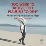 Too Weird to Believe, Too Plausible t..., Cliff Sosis
