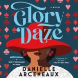 GLORY DAZE, Danielle Arceneaux