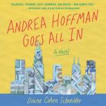 Andrea Hoffman Goes All In, Diane Cohen Schneider