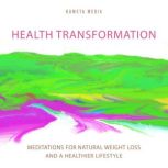 Health Transformation Meditations fo..., Kameta Media