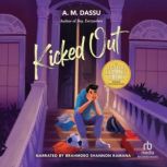 Kicked Out, A. M. Dassu