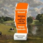Uncommon Ground, Patrick Galbraith