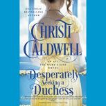 Desperately Seeking a Duchess, Christi Caldwell