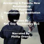 Accepting A Parents New Relationship ..., Key Guy Technology LLC