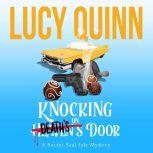 Knocking on Death's Door, Lucy Quinn