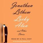 Lucky Alan, Jonathan Lethem