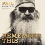 Remember This, Phil Robertson