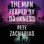 The Man Feared by Darkness, Pete Zacharias