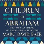 Children of Abraham, Marc David Baer