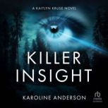 Killer Insight, Karoline Anderson