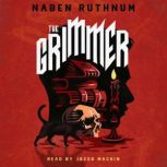 The Grimmer, Naben Ruthnum