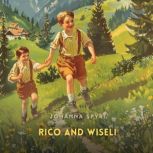 Rico and Wiseli, Johanna Spyri