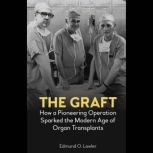 The Graft, Edmund O. Lawler