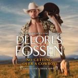 No Getting Over a Cowboy, Delores Fossen