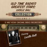 Old-Time Radio's Greatest Stars: Lucille Ball Collection 1, Black Eye Entertainment