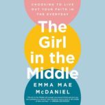 The Girl in the Middle, Emma Mae McDaniel