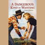 A Dangerous Kind of Wanting, Cynthia Song