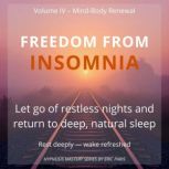 Freedom from Insomnia, Eric Paris