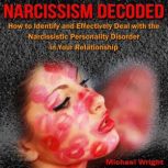 Narcissism Decoded, Michael Wright