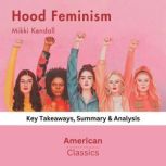 Hood Feminism by Mikki Kendall, American Classics