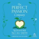The Perfect Passion Company, Alexander McCall Smith