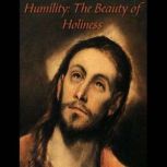 Humility  The Beauty of Holiness, Andrew Murray