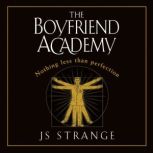 The Boyfriend Academy, J S Strange