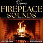 Relaxing Fireplace Sounds, Brown Noise Studio London